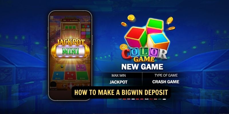 How to Make a Bigwin Deposit