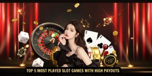 Top 5 Most Played Slot Games with High Payouts