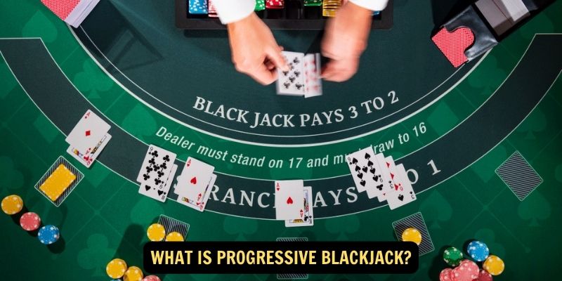 What is Progressive Blackjack?